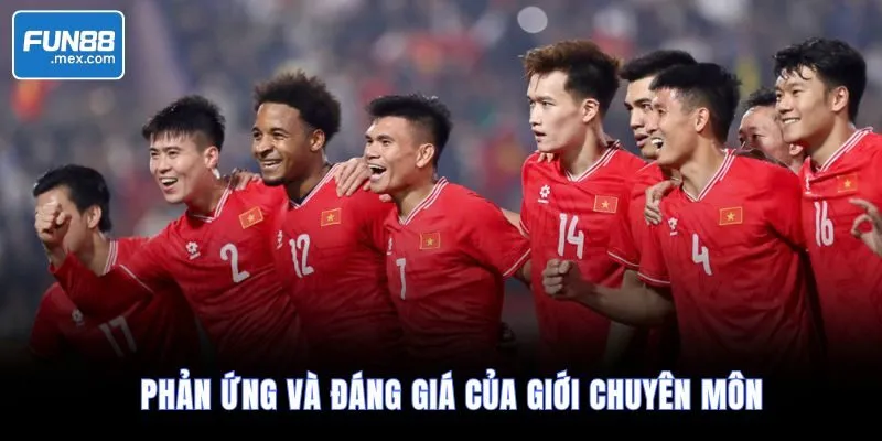 Đội tuyển Việt Nam thị uy sức mạnh khẳng định vị thế số 1 3 Phản ứng và đáng giá của giới chuyên môn